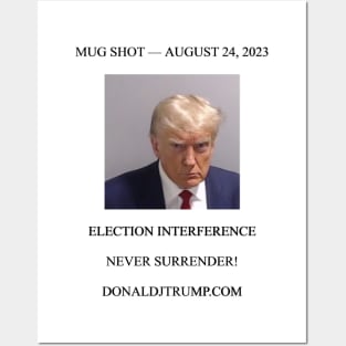 Never Surrender! - Donald Trump Mugshot Posters and Art